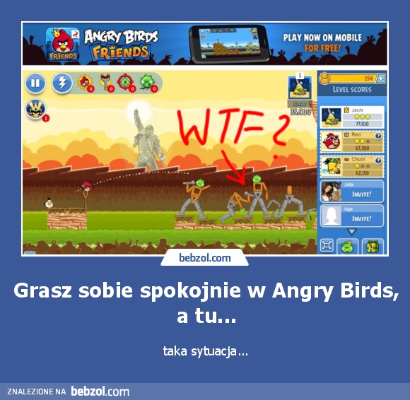 Grasz sobie spokojnie w Angry Birds, a tu...