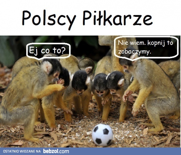 Prawda o polskich piłkarzach