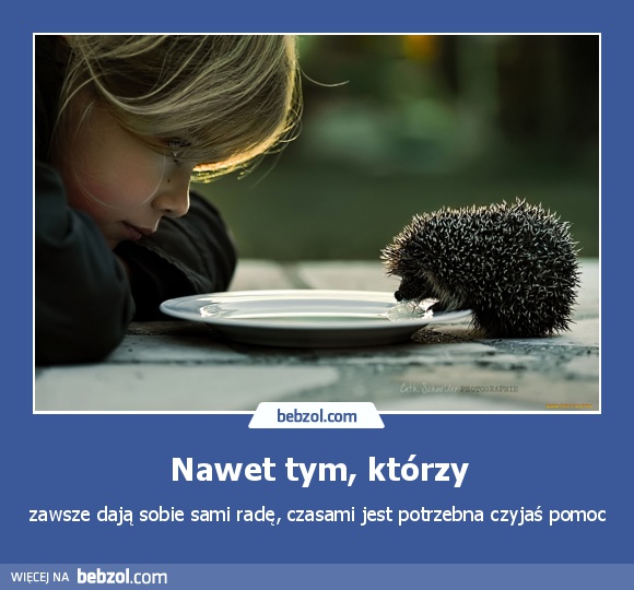 Nawet tym, którzy