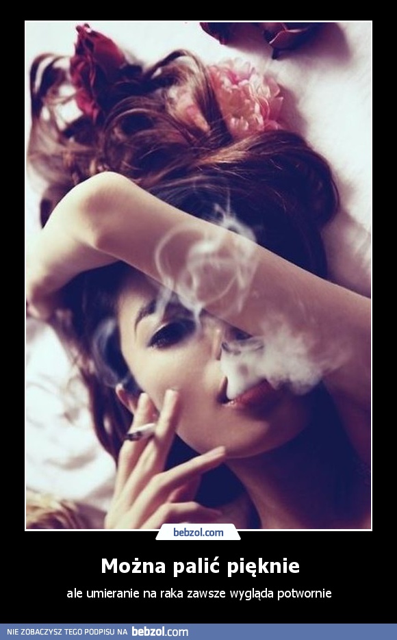 Można palić pięknie