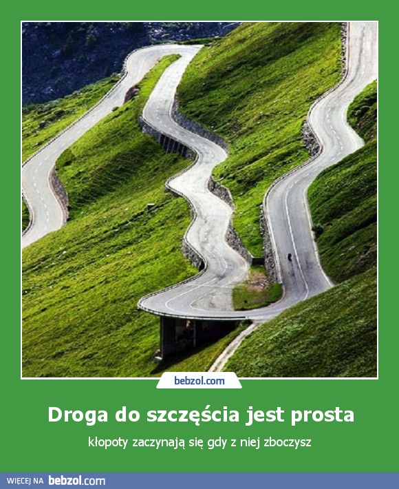 Droga do szczęścia jest prosta