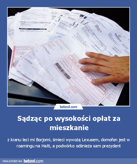 Sądząc po wysokości opłat za mieszkanie