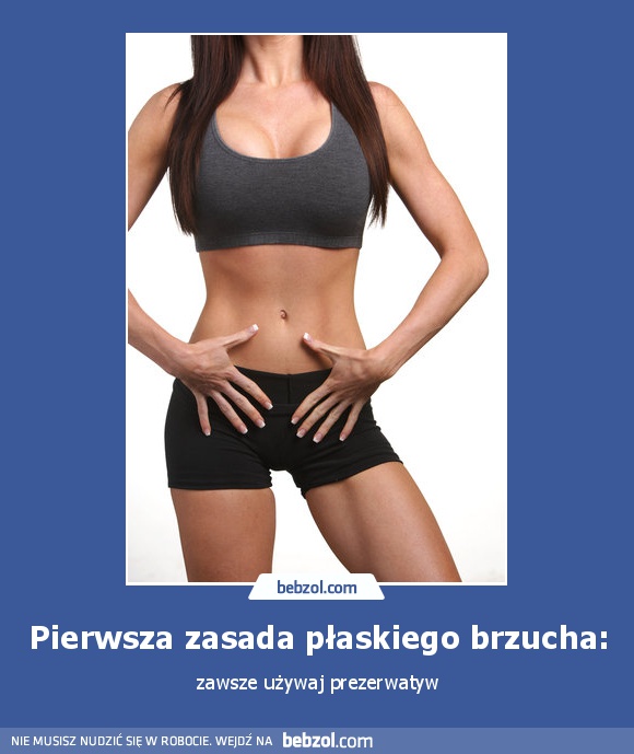 Pierwsza zasada płaskiego brzucha: