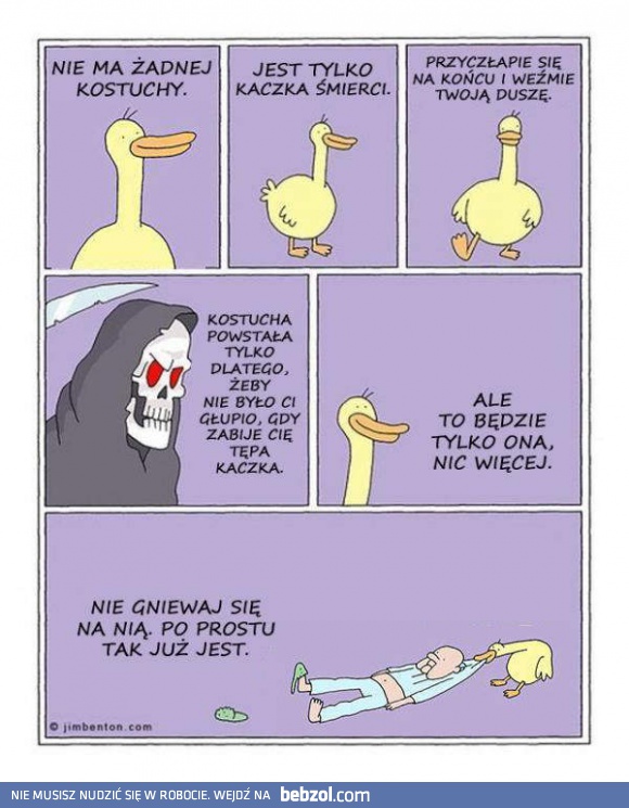 Nie ma kostuchy, jest kaczka