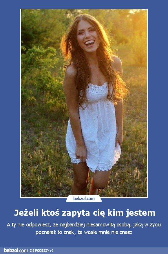 Jeżeli ktoś zapyta cię kim jestem