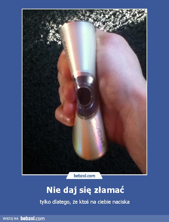 Nie daj się złamać