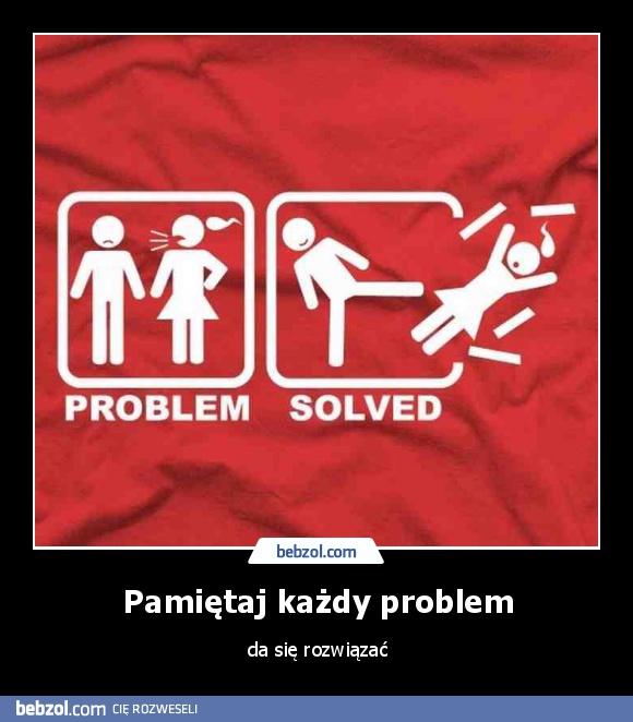 Pamiętaj każdy problem