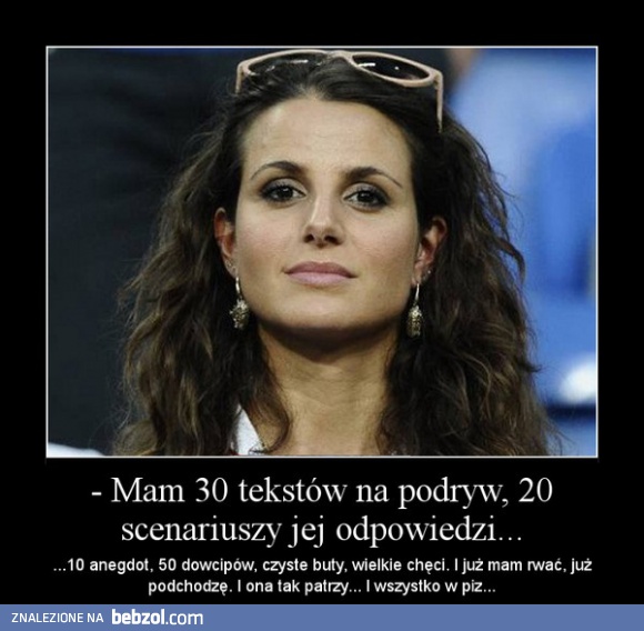 Gdy ona tak patrzy...