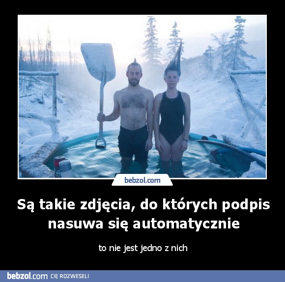 Są takie zdjęcia, do których podpis nasuwa się automatycznie