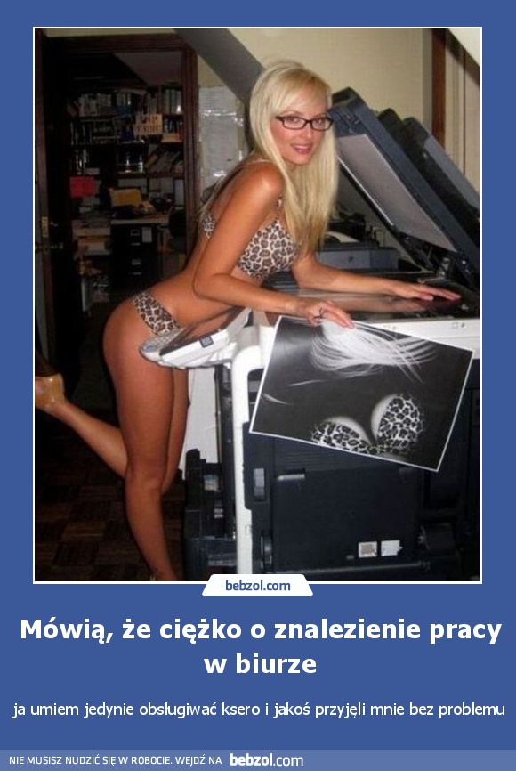 Mówią, że ciężko o znalezienie pracy w biurze