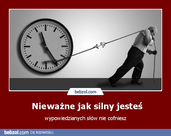 Nieważne jak silny jesteś