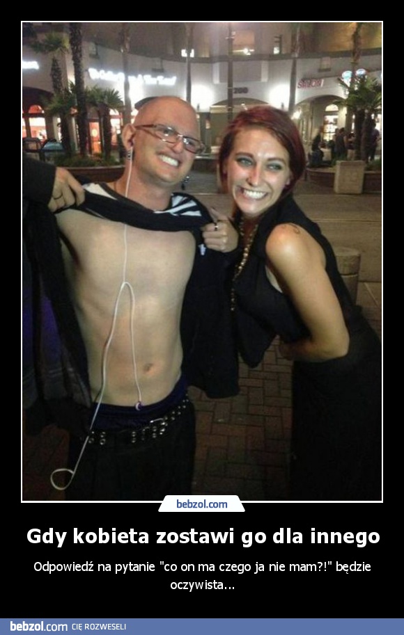 Gdy kobieta zostawi go dla innego