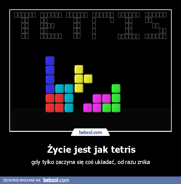 Życie jest jak tetris