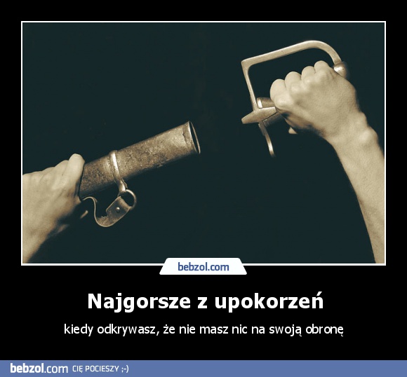 Najgorsze z upokorzeń