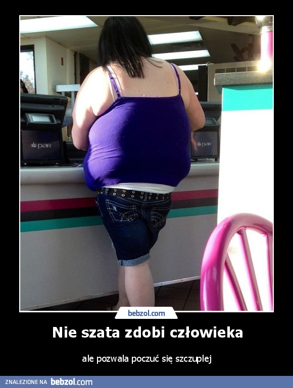 Nie szata zdobi człowieka