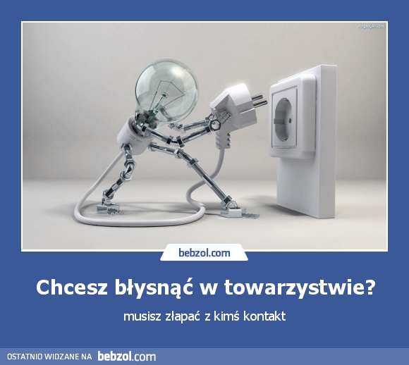 Chcesz błysnąć w towarzystwie?