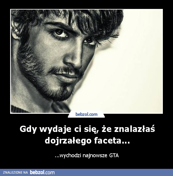 Gdy wydaje ci się, że znalazłaś dojrzałego faceta...