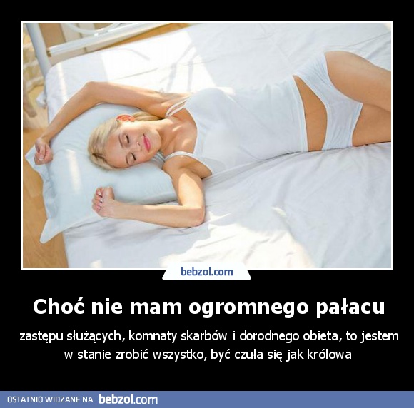 Choć nie mam ogromnego pałacu