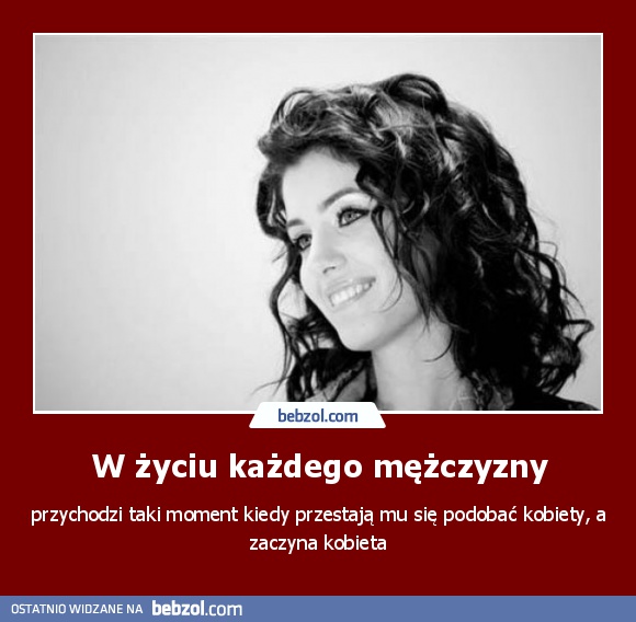 W życiu każdego mężczyzny