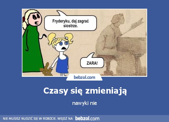 Czasy się zmieniają