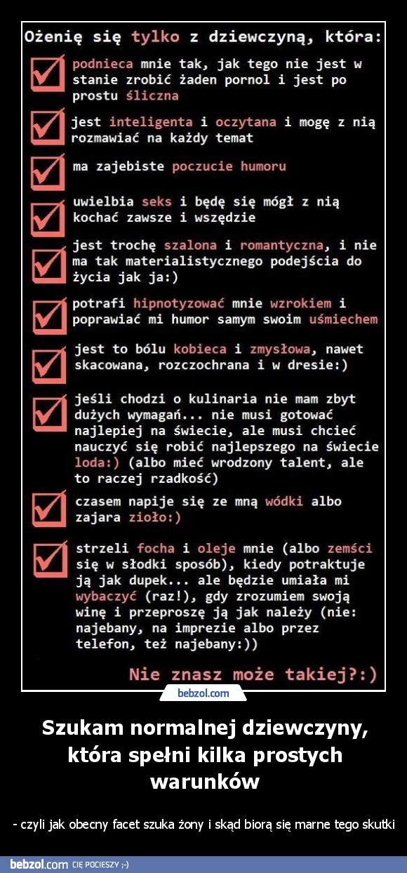 Szukam normalnej dziewczyny, która spełni kilka prostych warunków