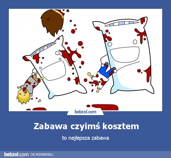 Zabawa czyimś kosztem
