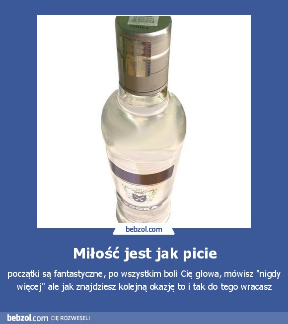 Miłość jest jak picie