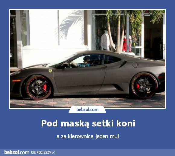 Pod maską setki koni