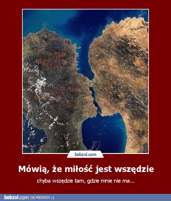 Mówią, że miłość jest wszędzie