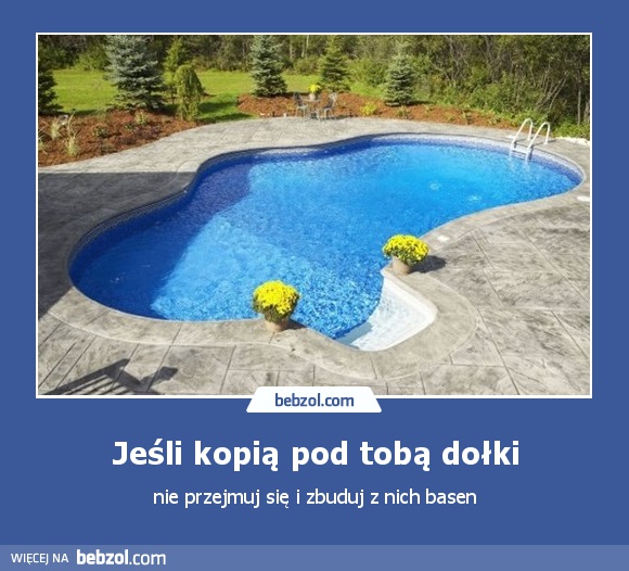 Jeśli kopią pod tobą dołki