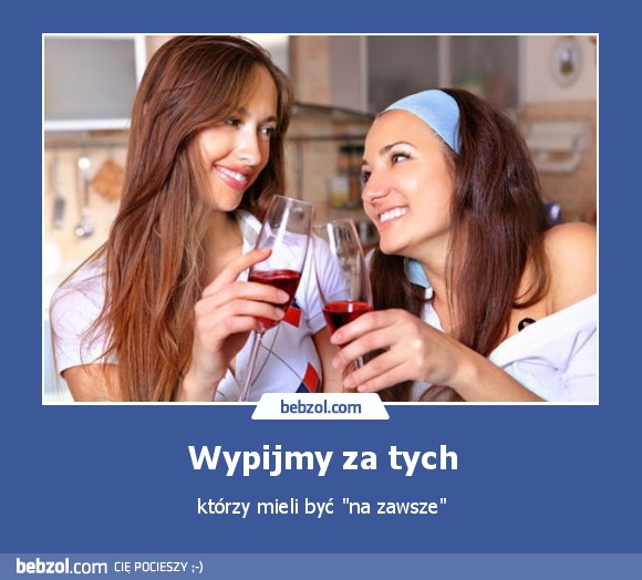 Wypijmy za tych