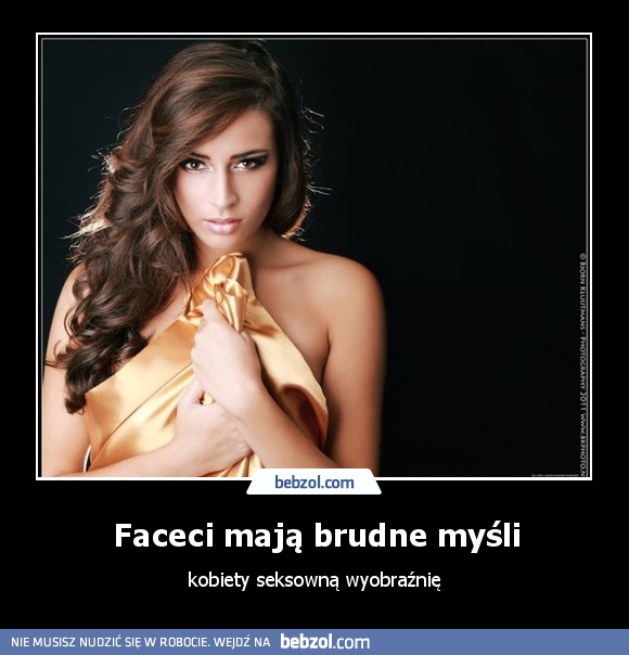 Faceci mają brudne myśli