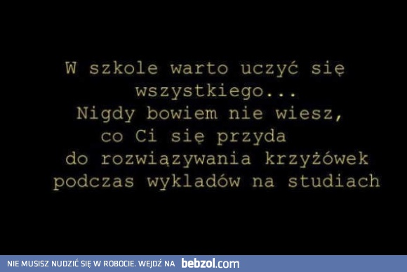 W szkole warto uczyć się wszystkiego