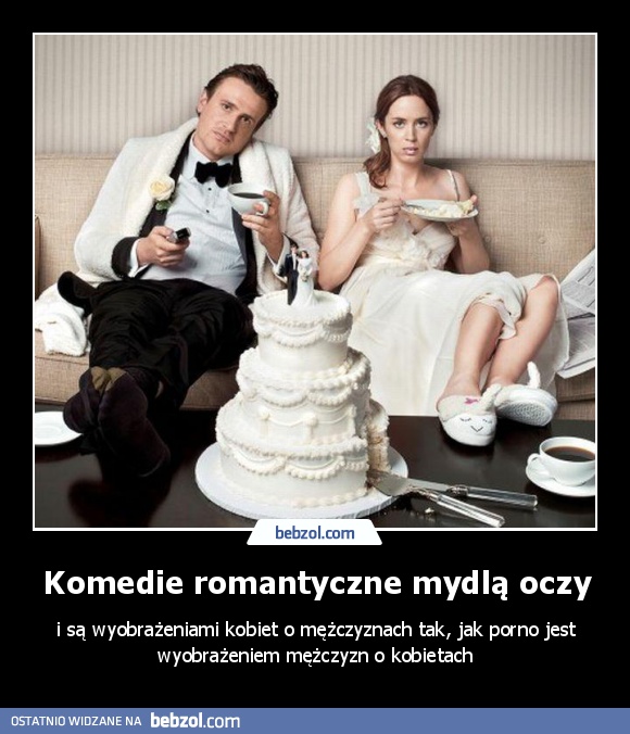 Komedie romantyczne mydlą oczy