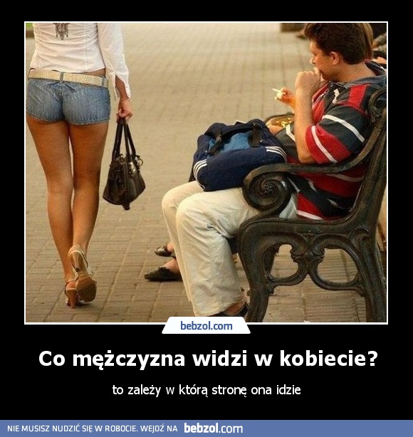 Co mężczyzna widzi w kobiecie?