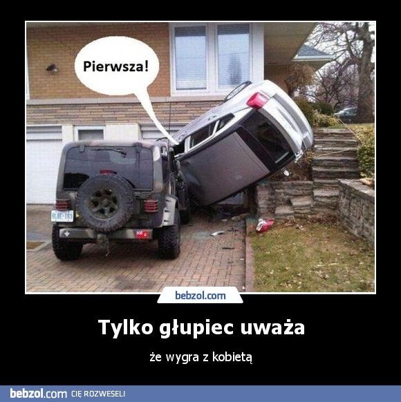 Tylko głupiec uważa