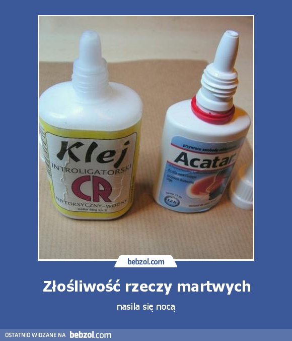 Złośliwość rzeczy martwych