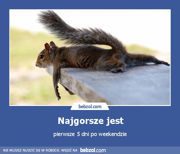 Najgorsze jest...