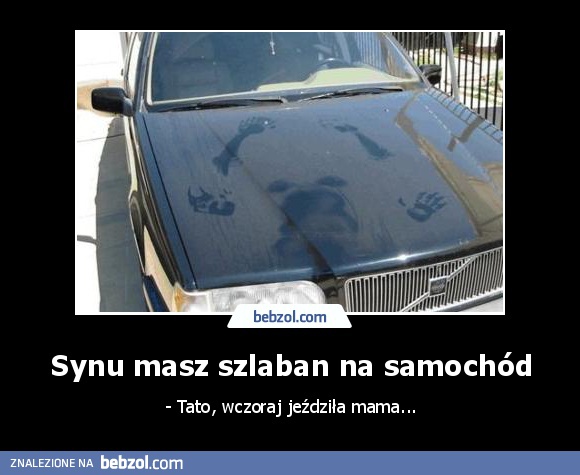 Synu masz szlaban na samochód