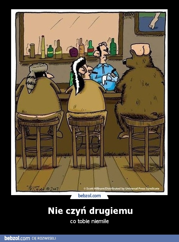 Nie czyń drugiemu