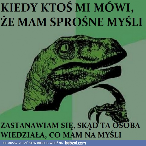 Skąd wiesz co mam na myśli?