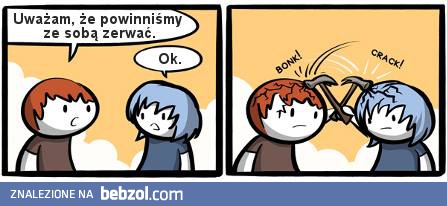 Powinniśmy ze sobą zerwać...