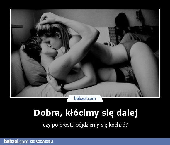 Dobra, kłócimy się dalej