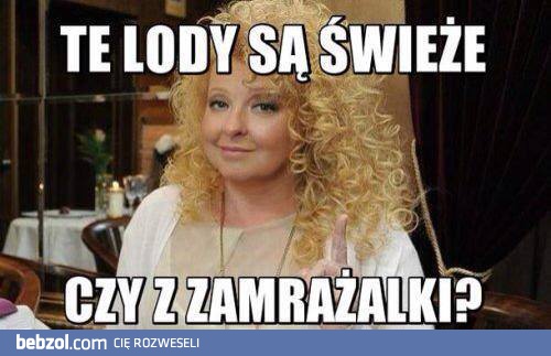 Te lody są świeże?