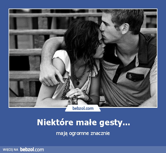 Niektóre małe gesty...