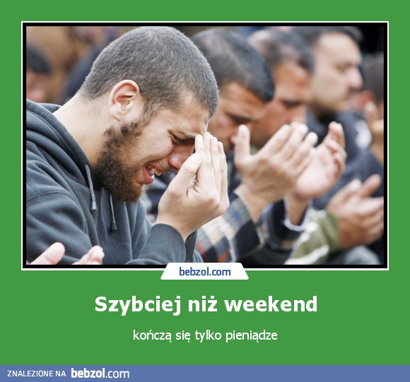 Szybciej niż weekend
