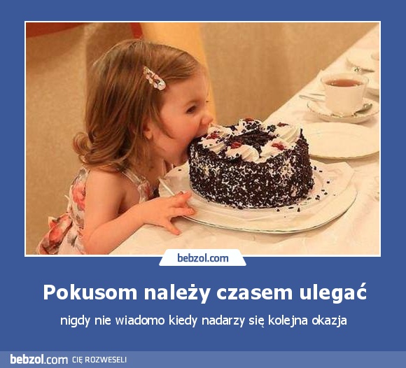 Pokusom należy czasem ulegać