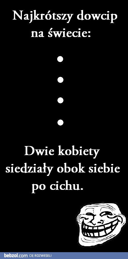 Najkrótszy dowcip na świecie