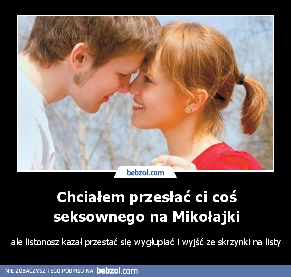 Chciałem przesłać ci coś seksownego na Mikołajki