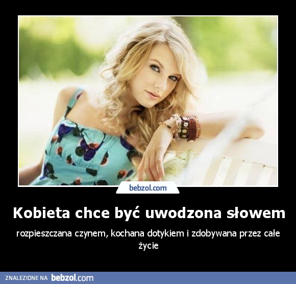 Kobieta chce być uwodzona słowem